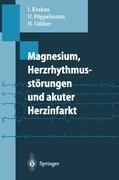 Magnesium, Herzrhythmusstörungen und akuter Herzinfarkt