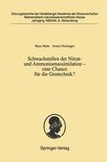 Schwachstellen der Nitrat- und Ammoniumassimilation ¿ eine Chance für die Gentechnik?