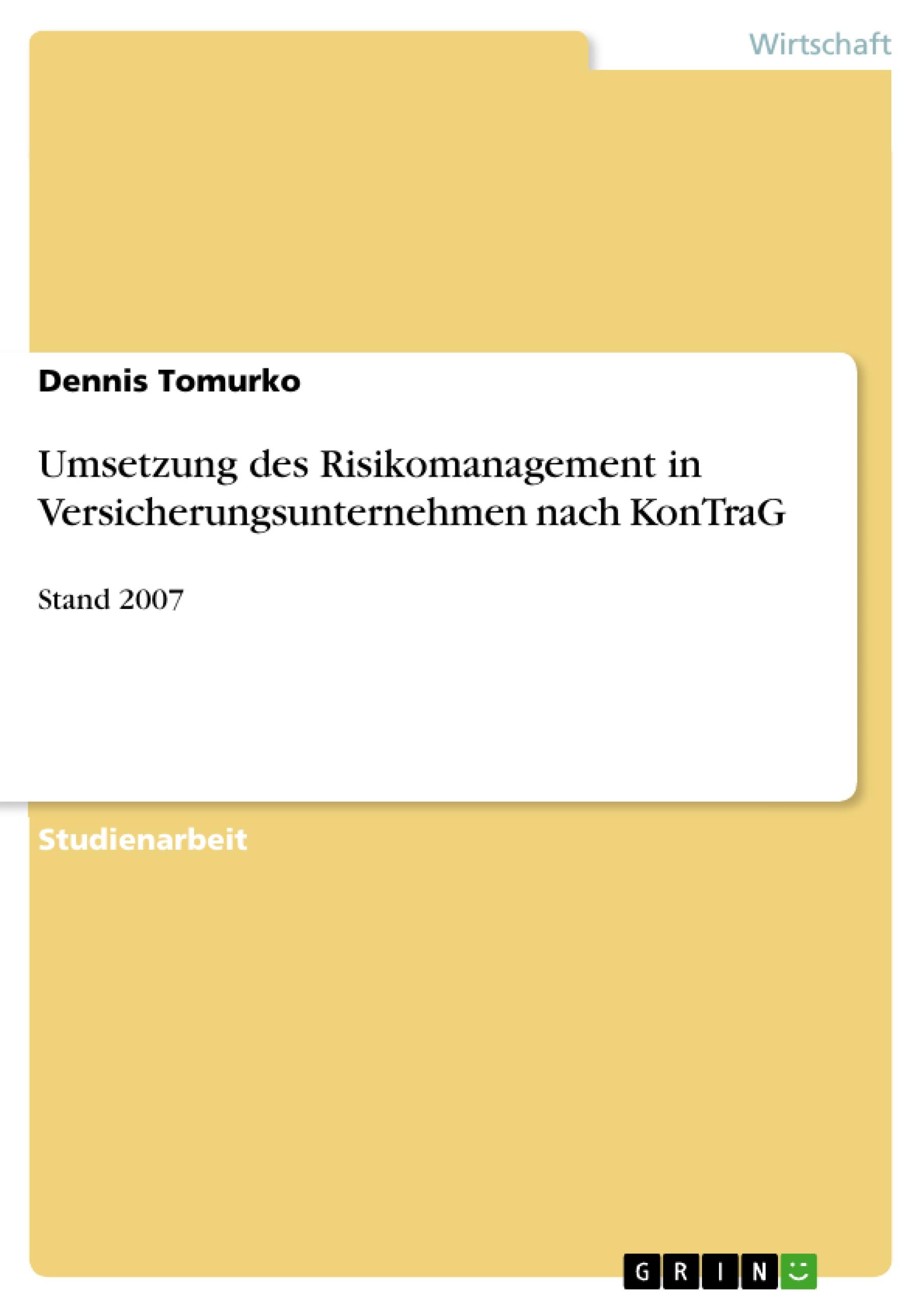 Umsetzung des Risikomanagement in Versicherungsunternehmen nach KonTraG