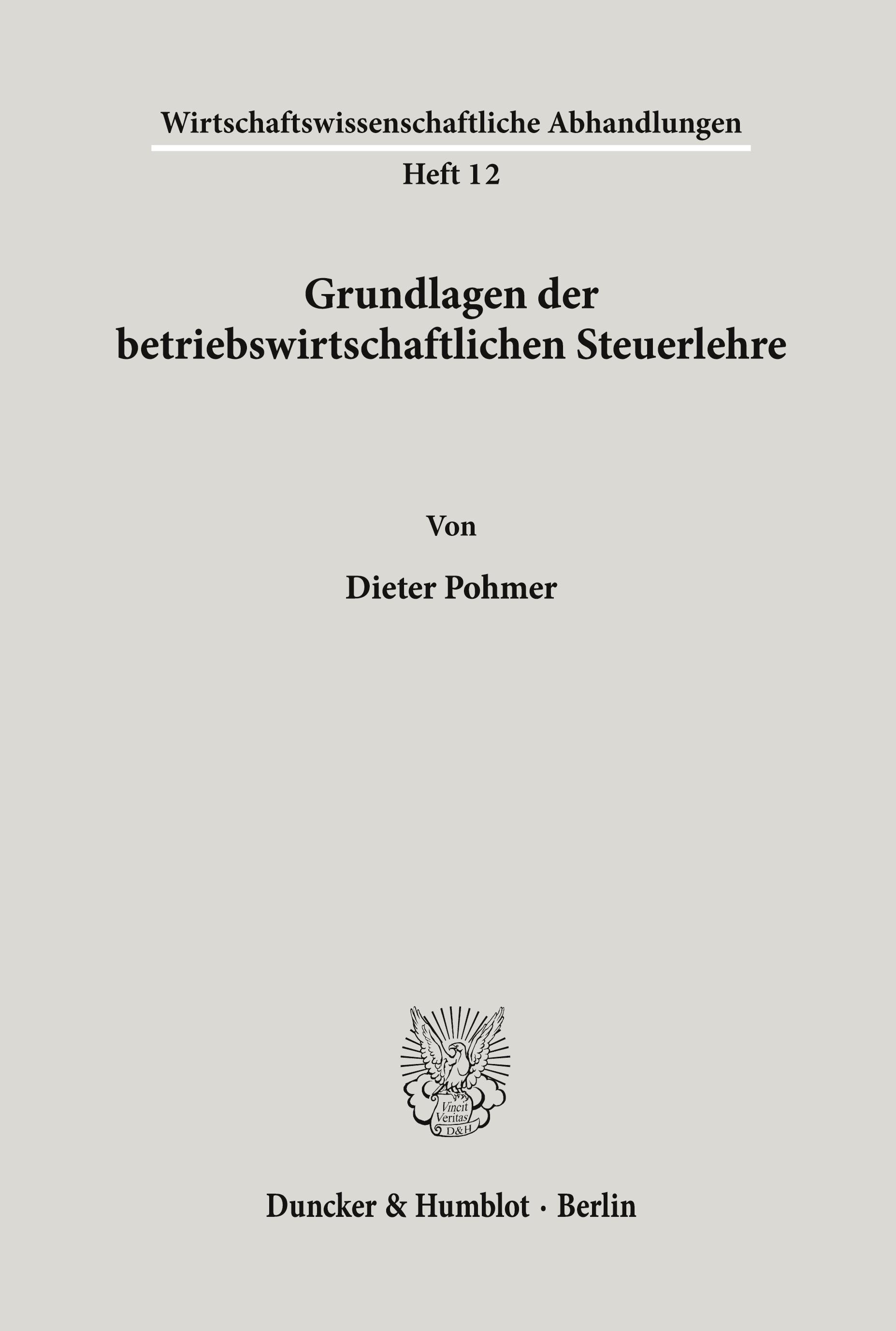 Grundlagen der betriebswirtschaftlichen Steuerlehre.