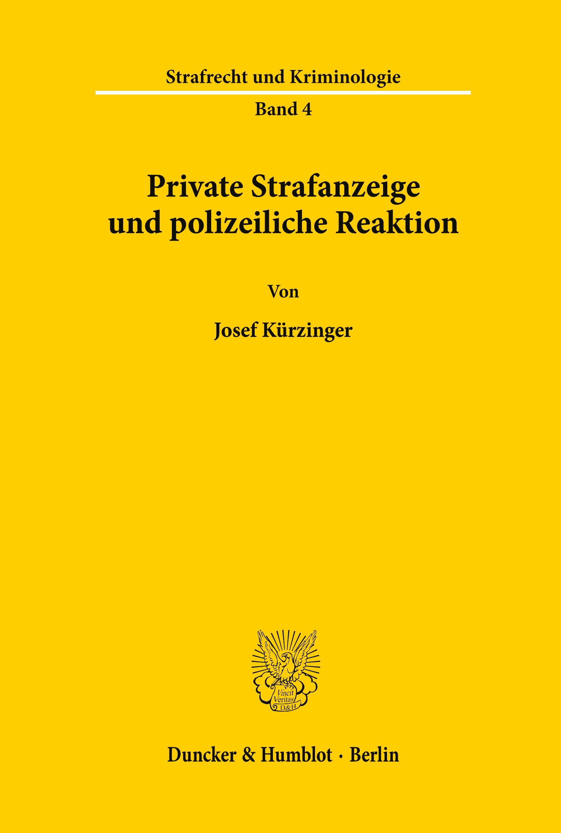 Private Strafanzeige und polizeiliche Reaktion.