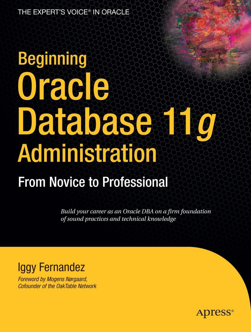 Beginning Oracle Database 11g Administration