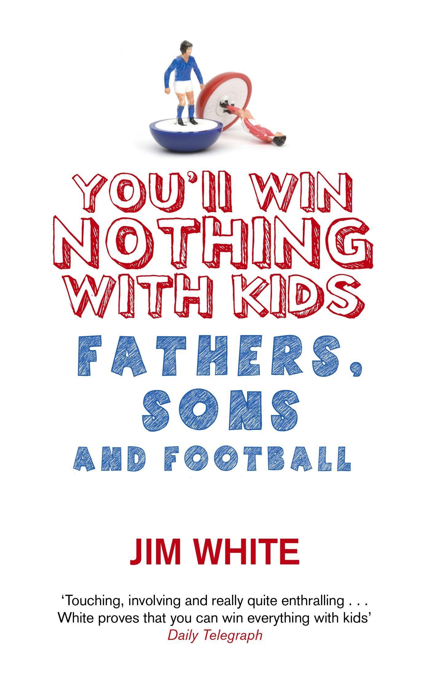 You'll Win Nothing with Kids