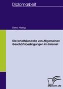 Die Inhaltskontrolle von Allgemeinen Geschäftsbedingungen im Internet