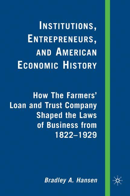 Institutions, Entrepreneurs, and American Economic History