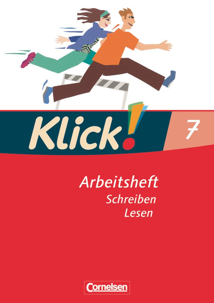 Klick! Deutsch 7. Schuljahr. Schreiben und Lesen. Arbeitsheft. Westliche Bundesländer