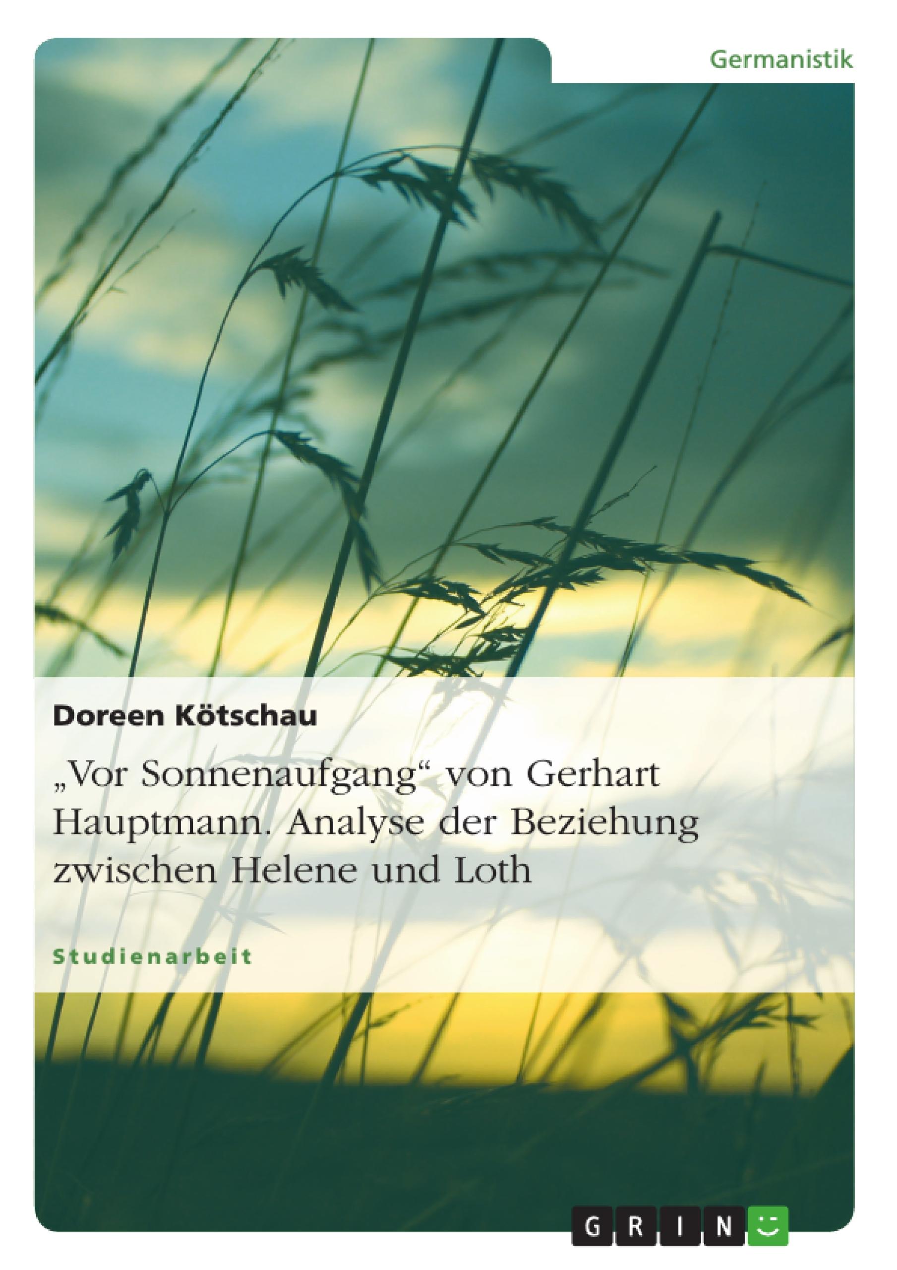 ¿Vor Sonnenaufgang¿ von Gerhart Hauptmann. Analyse der Beziehung zwischen Helene und Loth