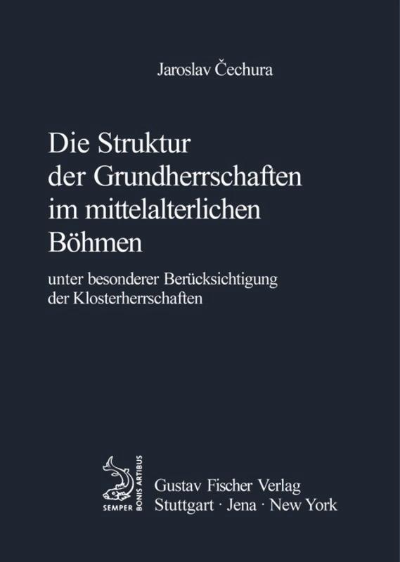 Die Struktur der Grundherrschaften im mittelalterlichen Böhmen