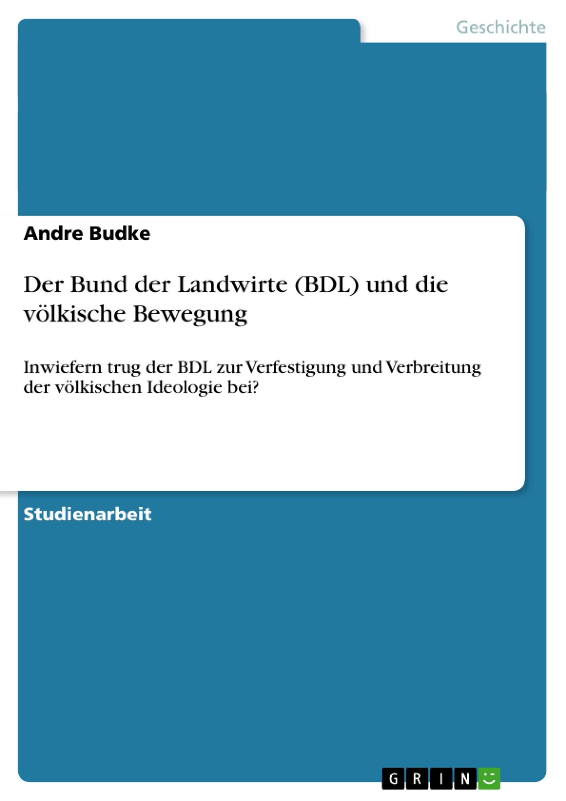 Der Bund der Landwirte (BDL) und die völkische Bewegung