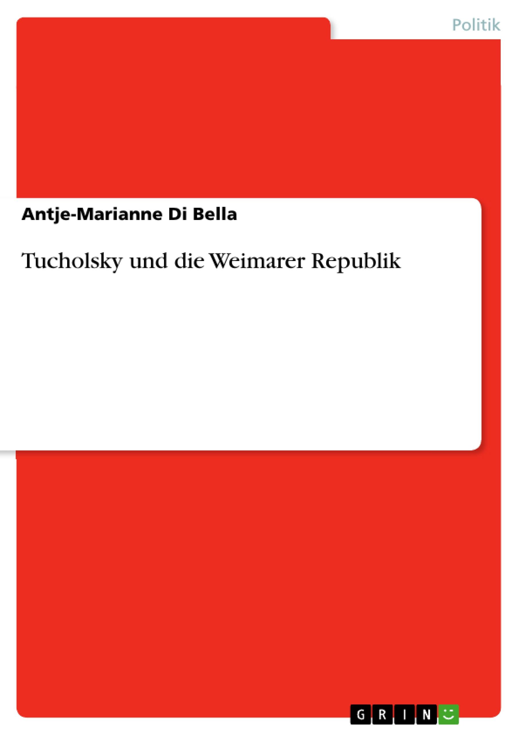 Tucholsky und die Weimarer Republik