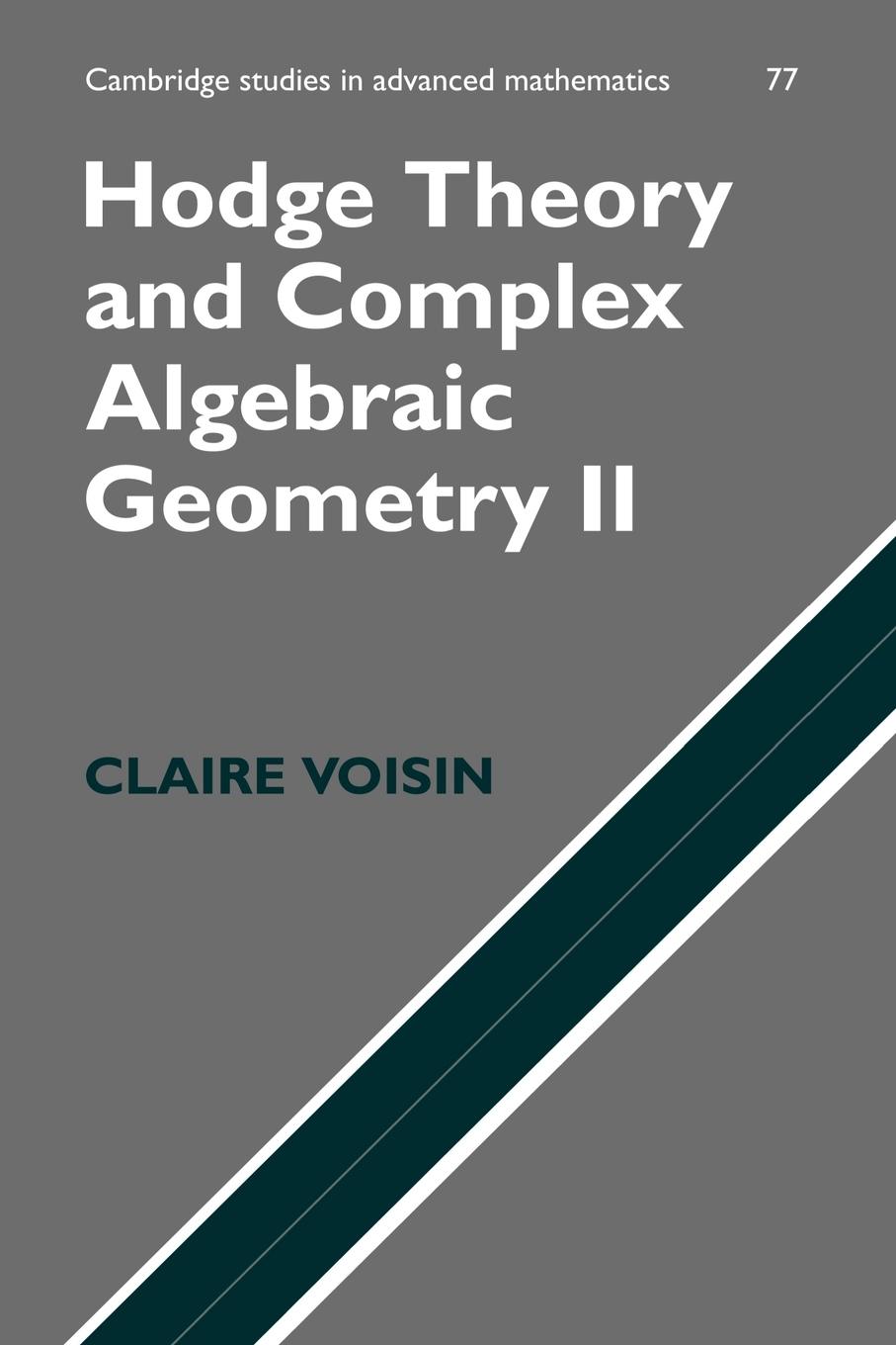 Hodge Theory and Complex Algebraic Geometry II