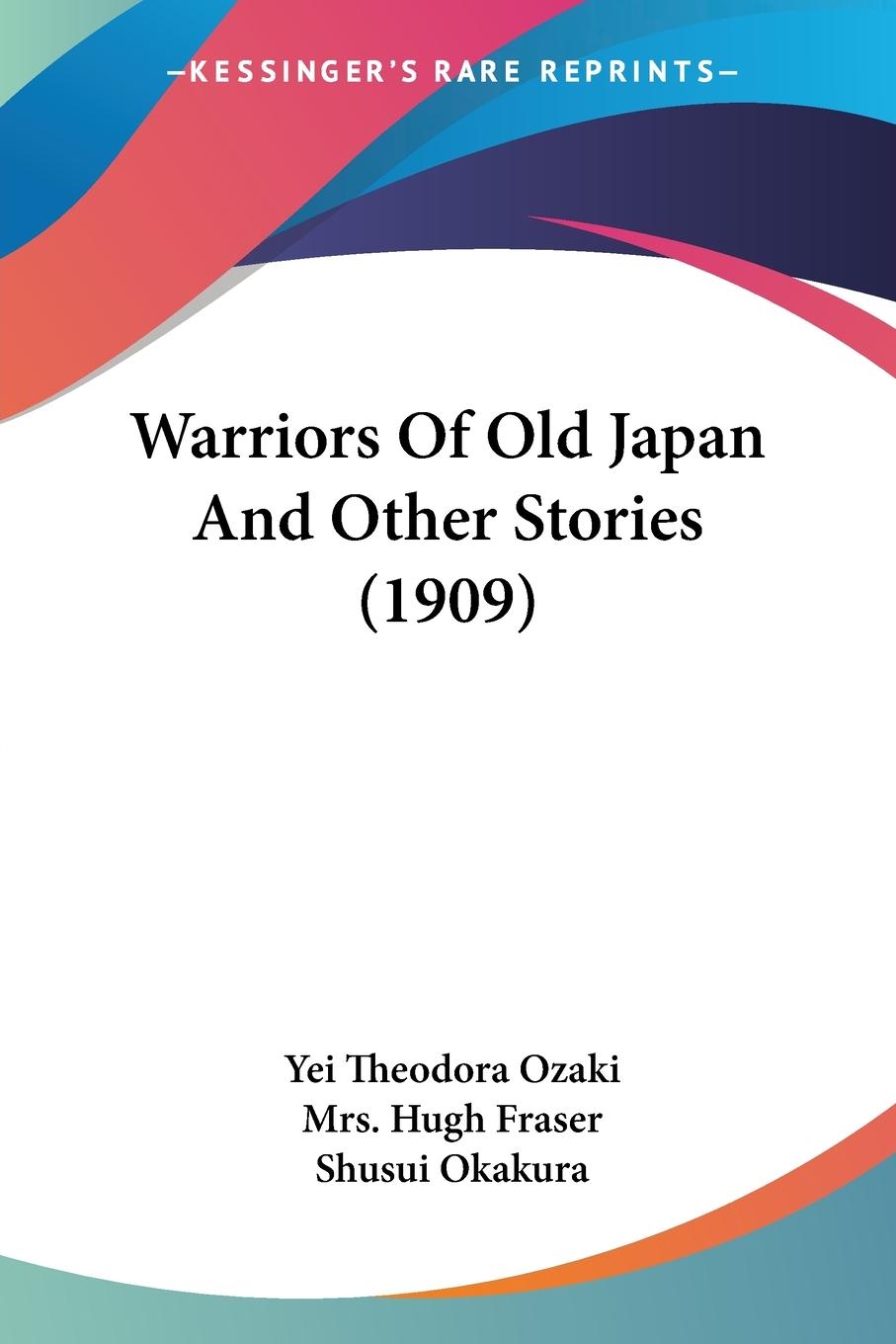 Warriors Of Old Japan And Other Stories (1909)