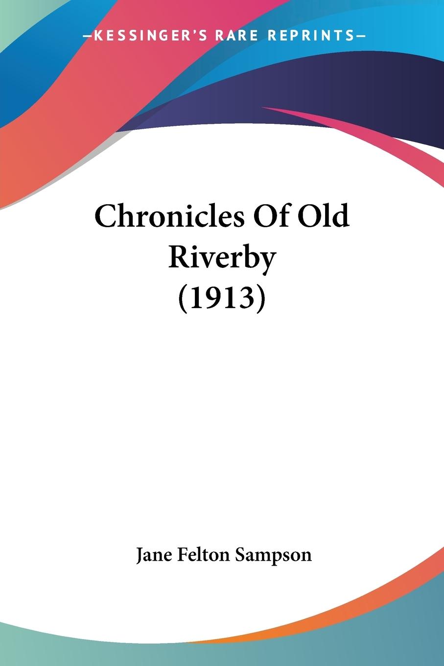 Chronicles Of Old Riverby (1913)