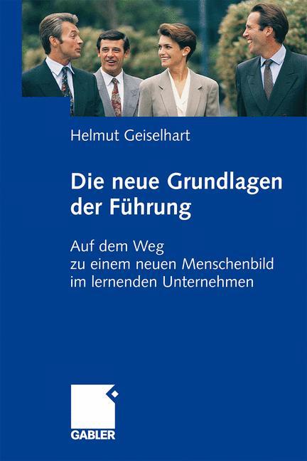 Die neuen Grundlagen der Führung