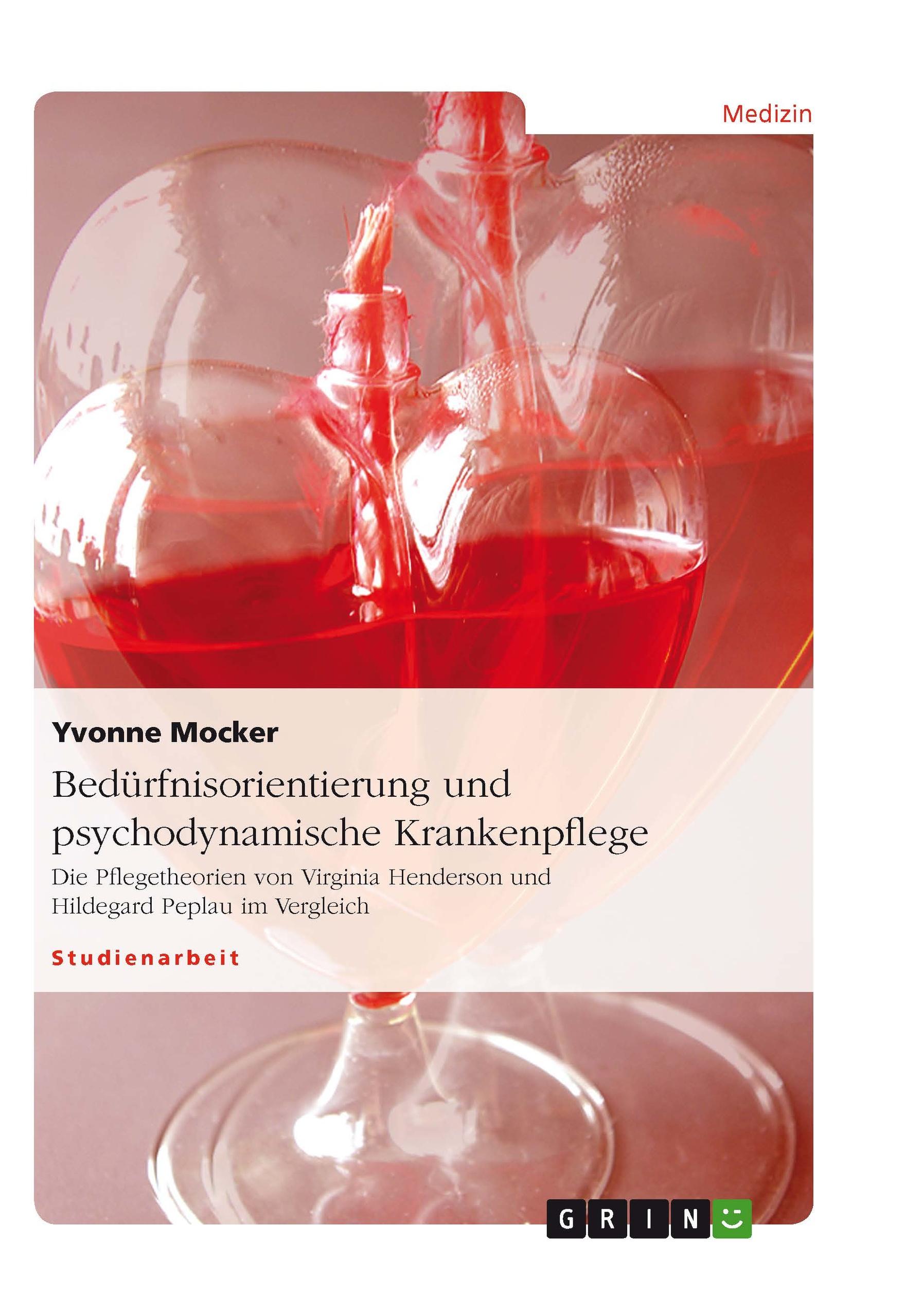 Bedürfnisorientierung und psychodynamische Krankenpflege