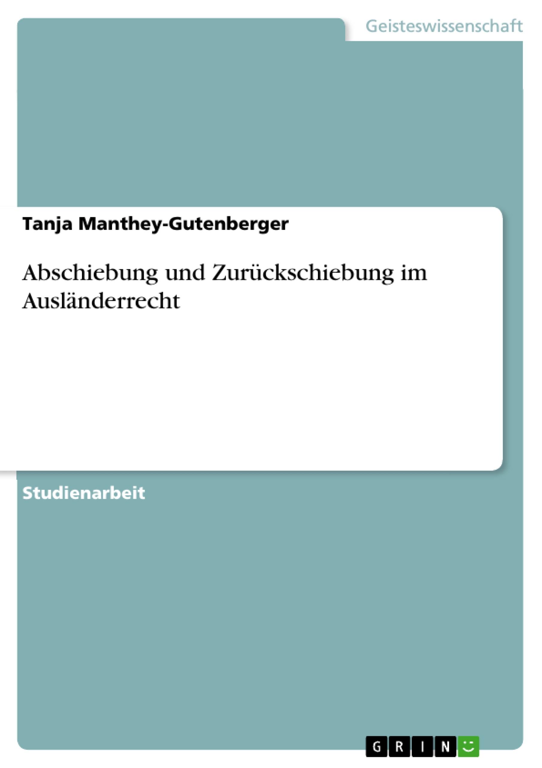 Abschiebung und Zurückschiebung im Ausländerrecht