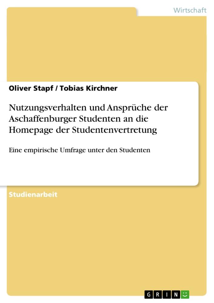 Nutzungsverhalten und Ansprüche der Aschaffenburger Studenten an die Homepage der Studentenvertretung