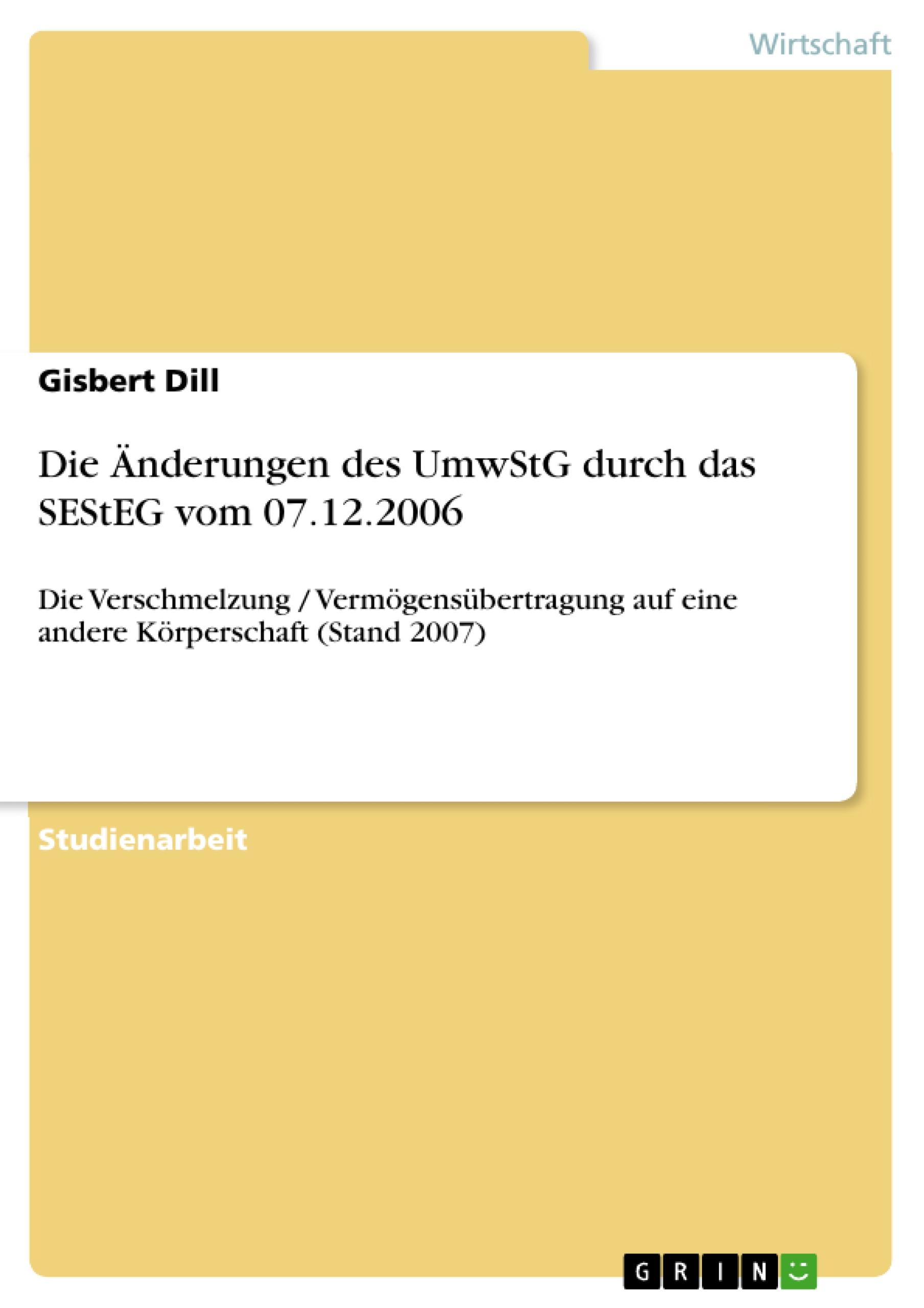 Die Änderungen des UmwStG durch das SEStEG vom 07.12.2006