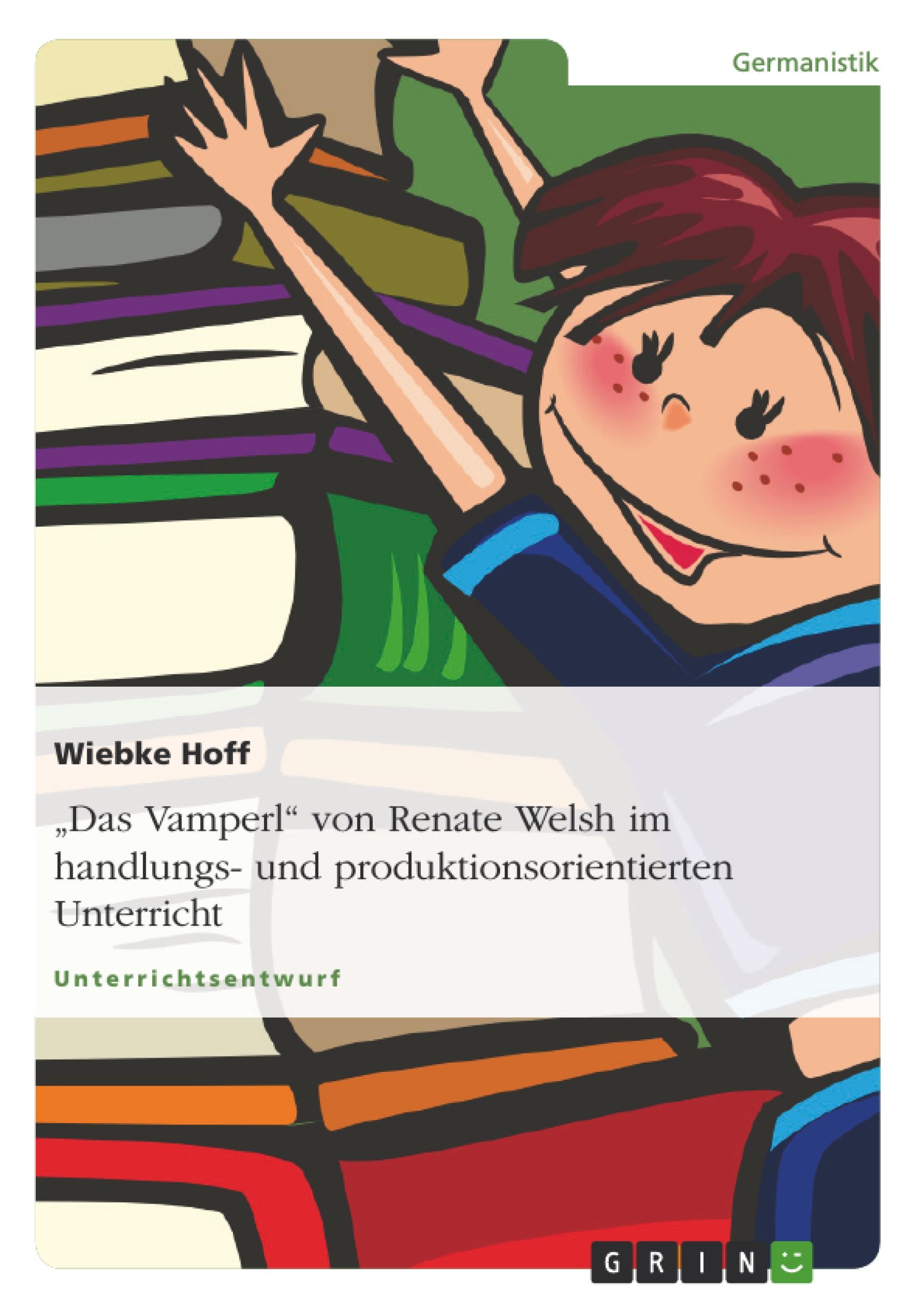 "Das Vamperl" von Renate Welsh im handlungs- und produktionsorientierten Unterricht