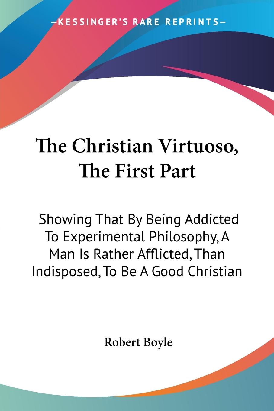 The Christian Virtuoso, The First Part