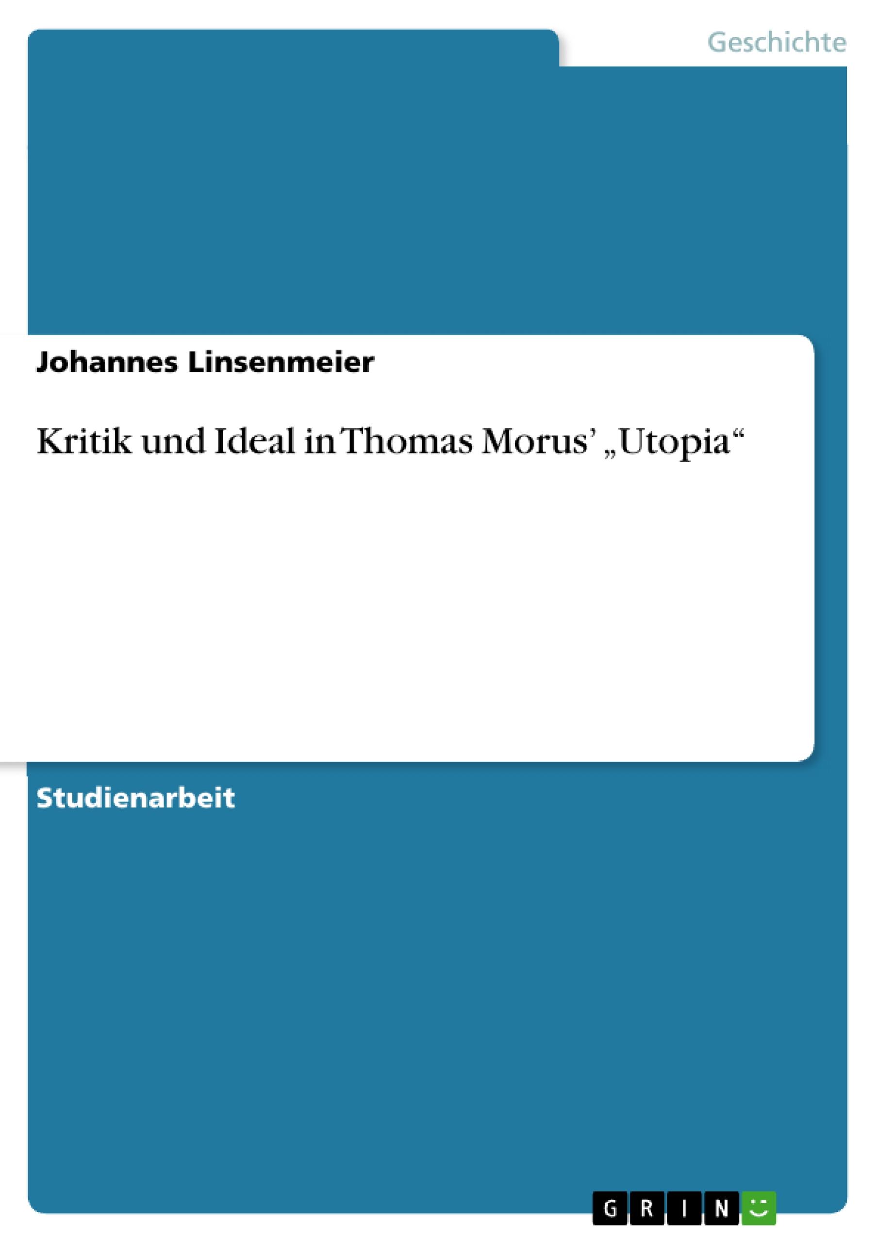 Kritik und Ideal in Thomas Morus¿ ¿Utopia¿