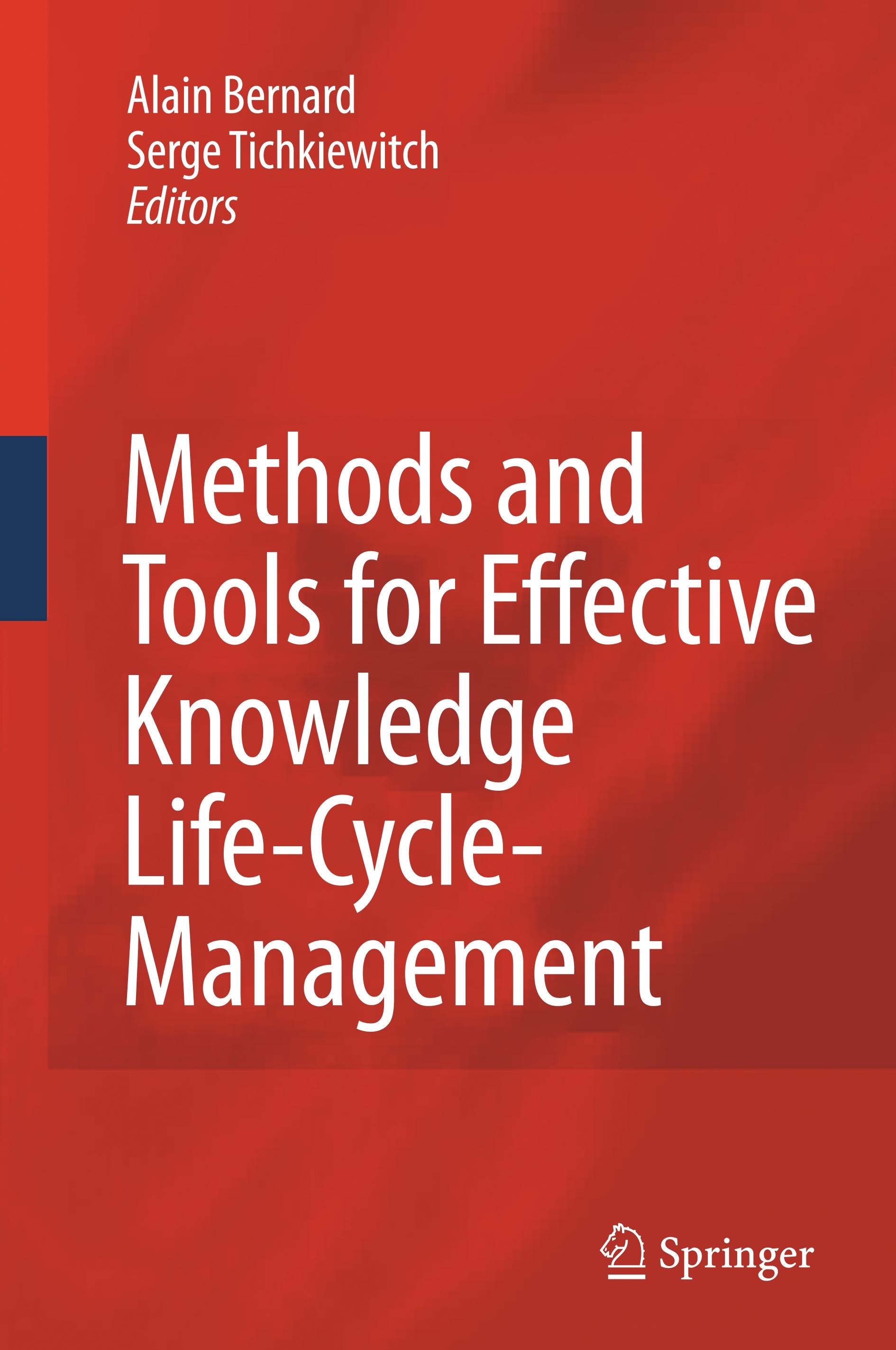 Methods and Tools for Effective Knowledge Life-Cycle-Management