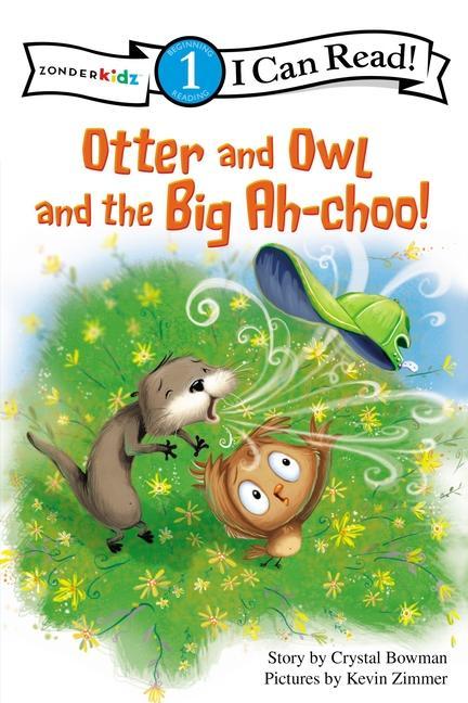 Otter and Owl and the Big Ah-Choo!