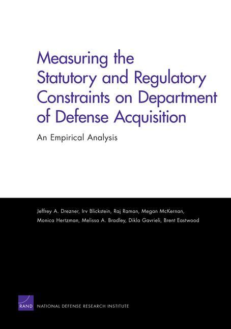 Measuring the Statutory and Regulatory Constraints on Department of Defense Acquisition