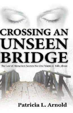 Crossing an Unseen Bridge