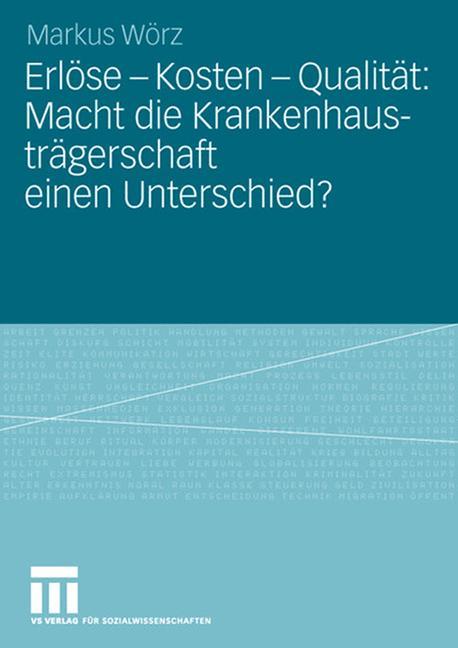 Erlöse - Kosten - Qualität: Macht die Krankenhausträgerschaft einen Unterschied?