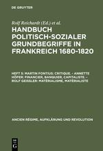 Martin Fontius: Critique. ¿ Annette Höfer: Financier, Banquier, Capitaliste. ¿ Rolf Geißler: Matérialisme, Matérialiste