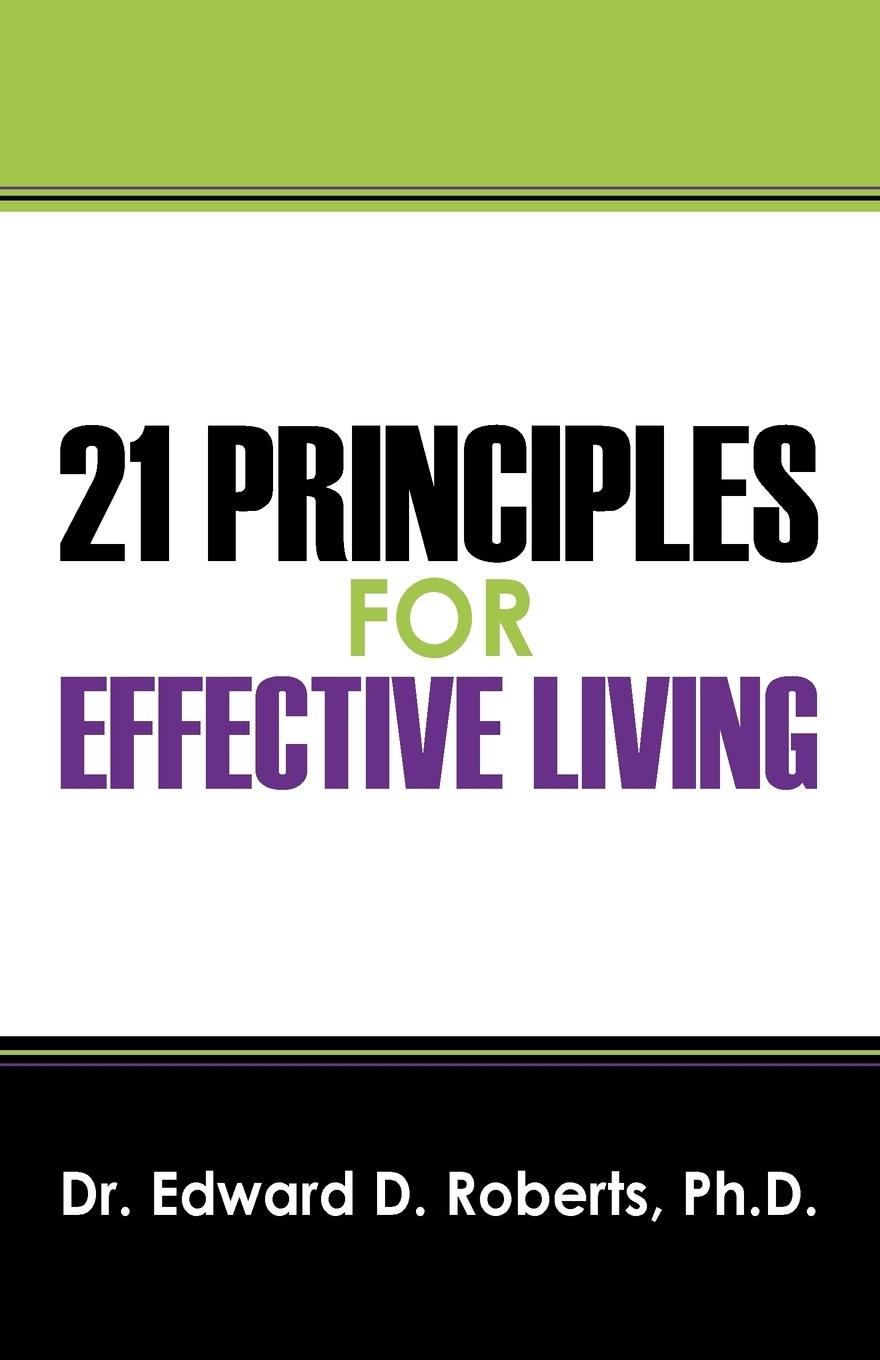 21 Principles for Effective Living