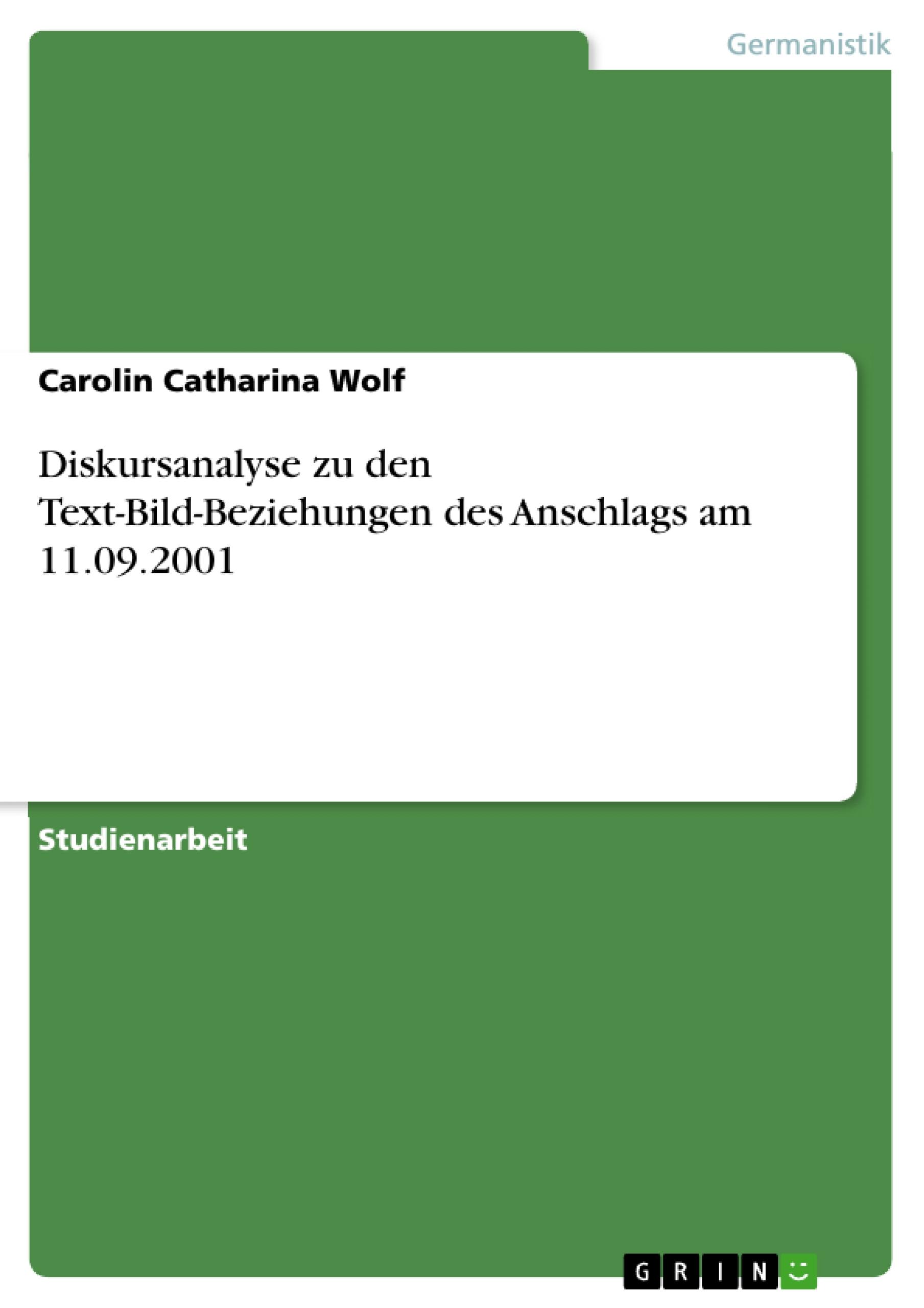 Diskursanalyse zu den Text-Bild-Beziehungen des Anschlags am 11.09.2001