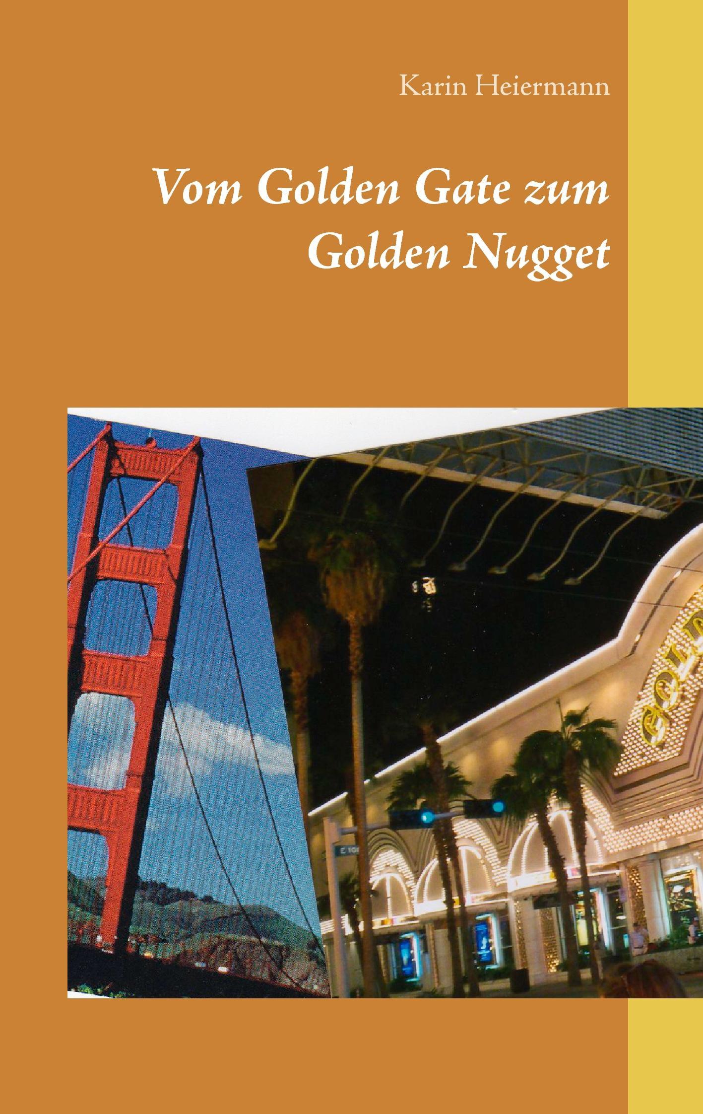 Vom Golden Gate zum Golden Nugget