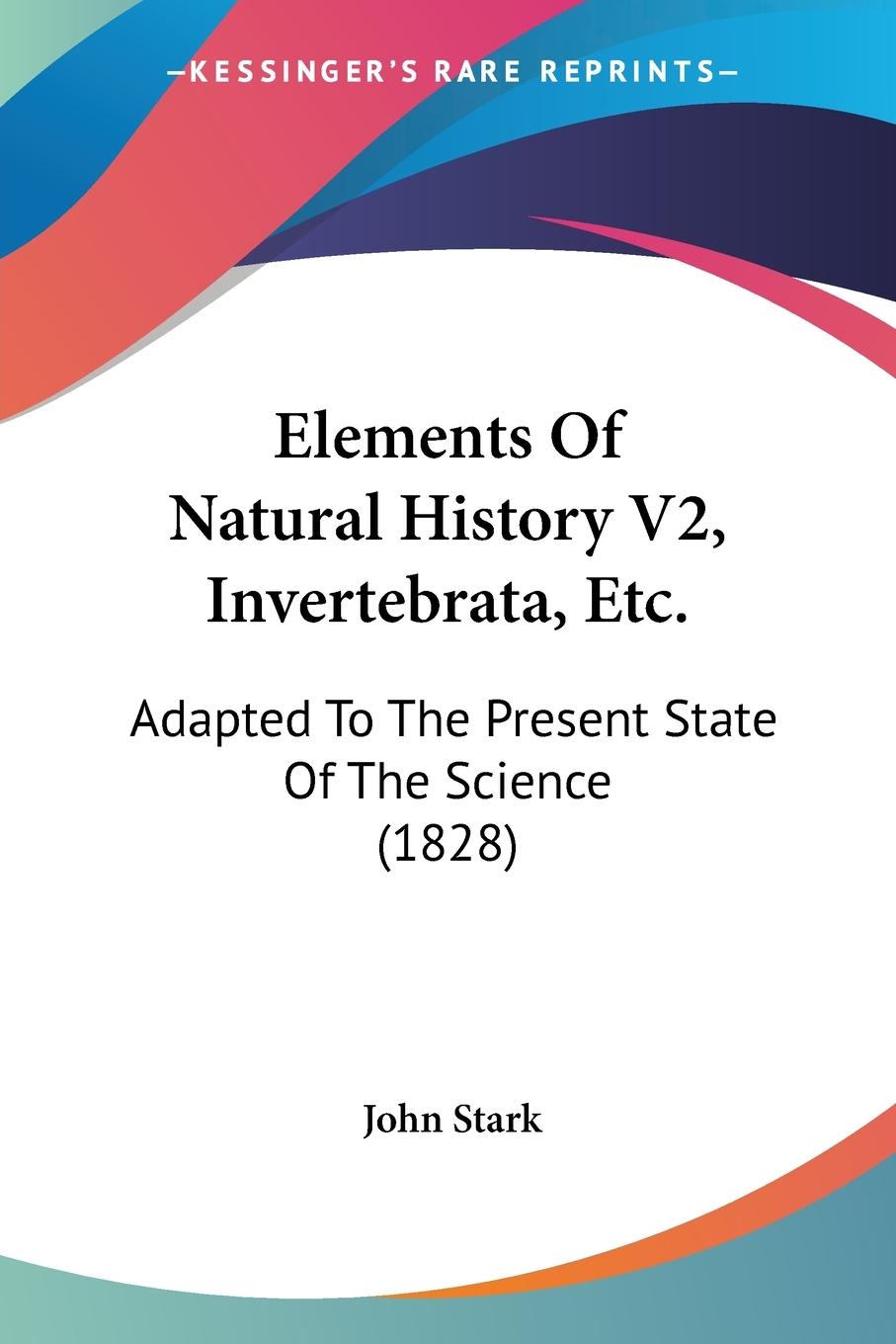 Elements Of Natural History V2, Invertebrata, Etc.