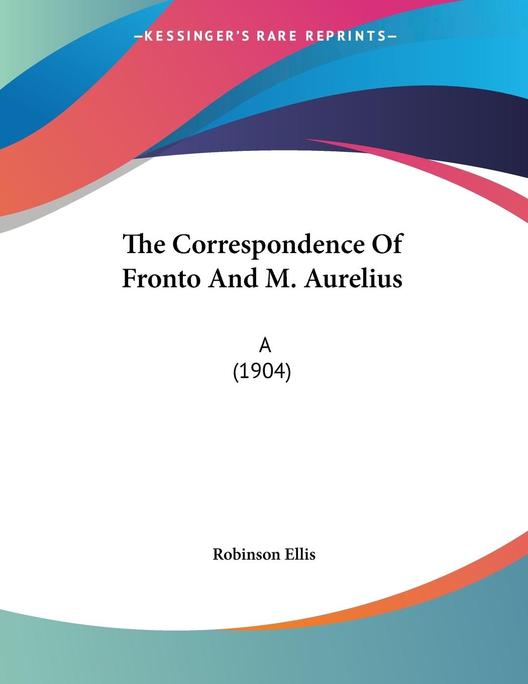 The Correspondence Of Fronto And M. Aurelius