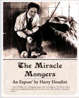 The Miracle Mongers, an Expose'