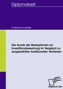 Der Ansatz der Realoptionen zur Investitionsbewertung im Vergleich zu ausgewählten traditionellen Verfahren