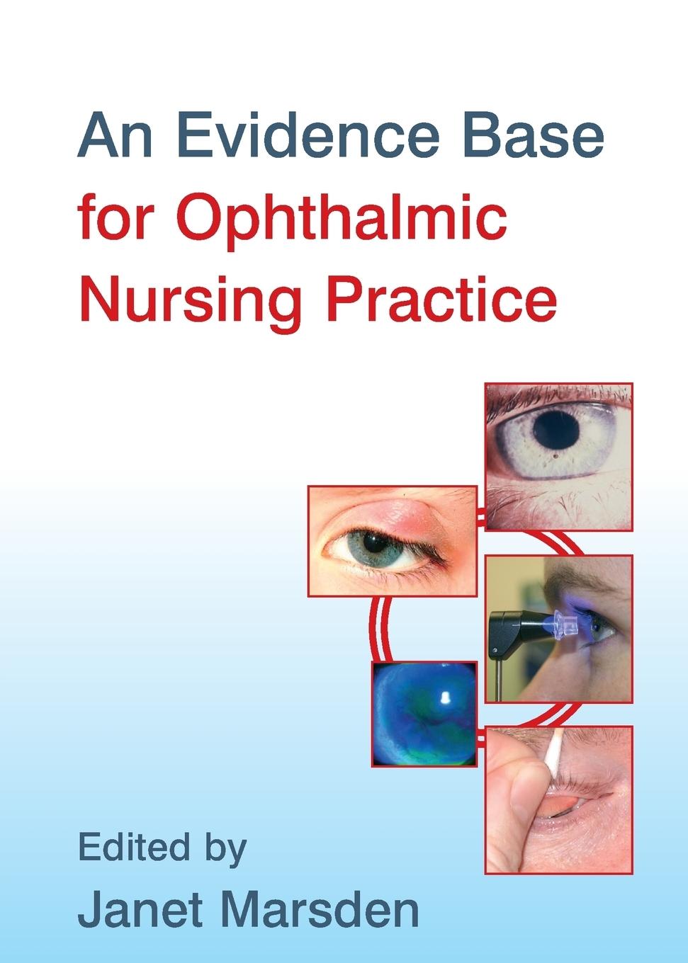 An Evidence Base for Ophthalmic Nursing Practice