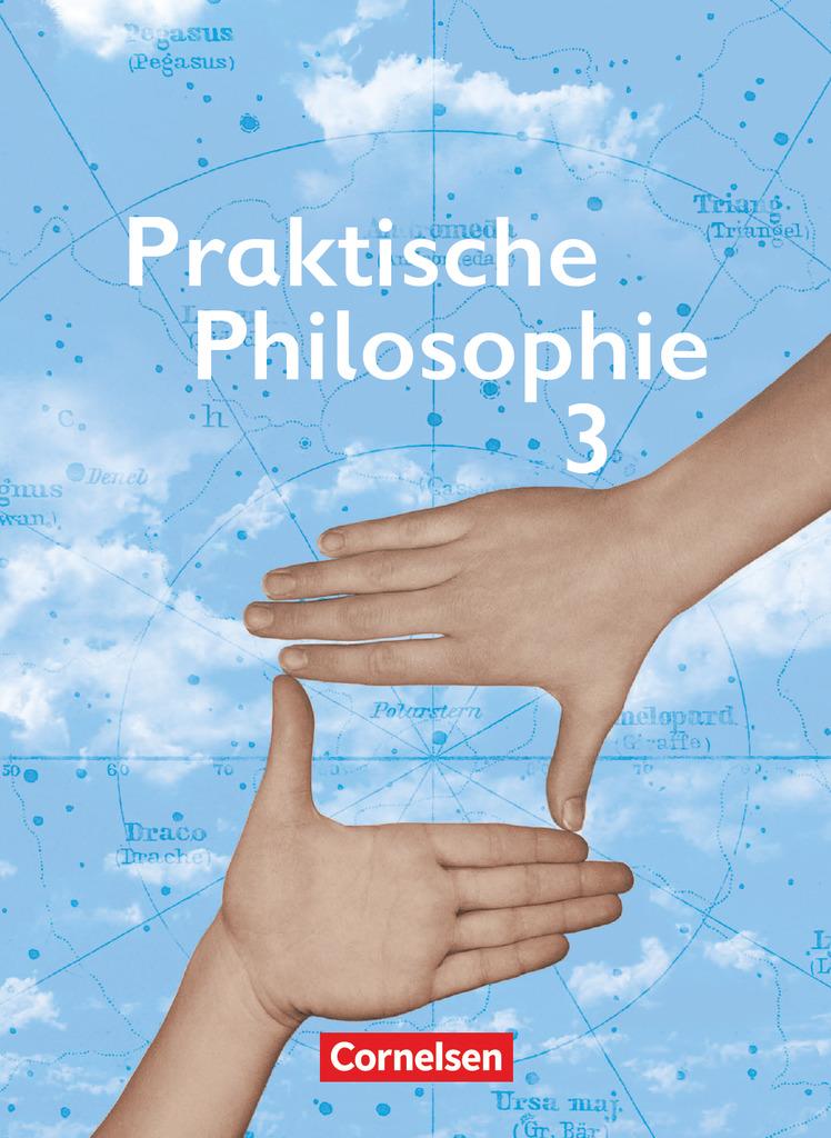 Praktische Philosophie 3. Schülerbuch. Nordrhein-Westfalen