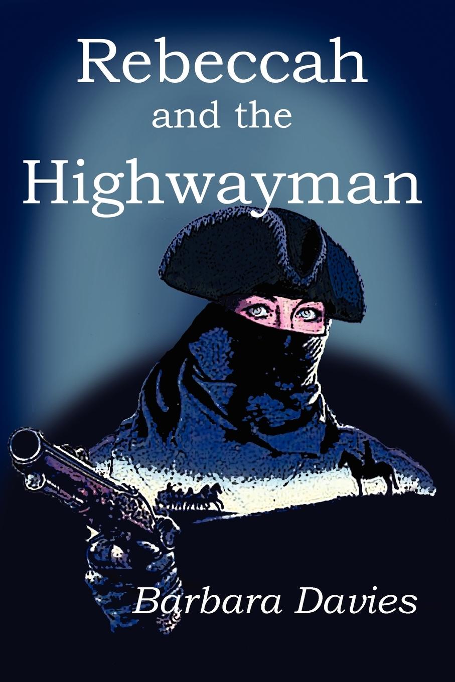 Rebeccah and the Highwayman