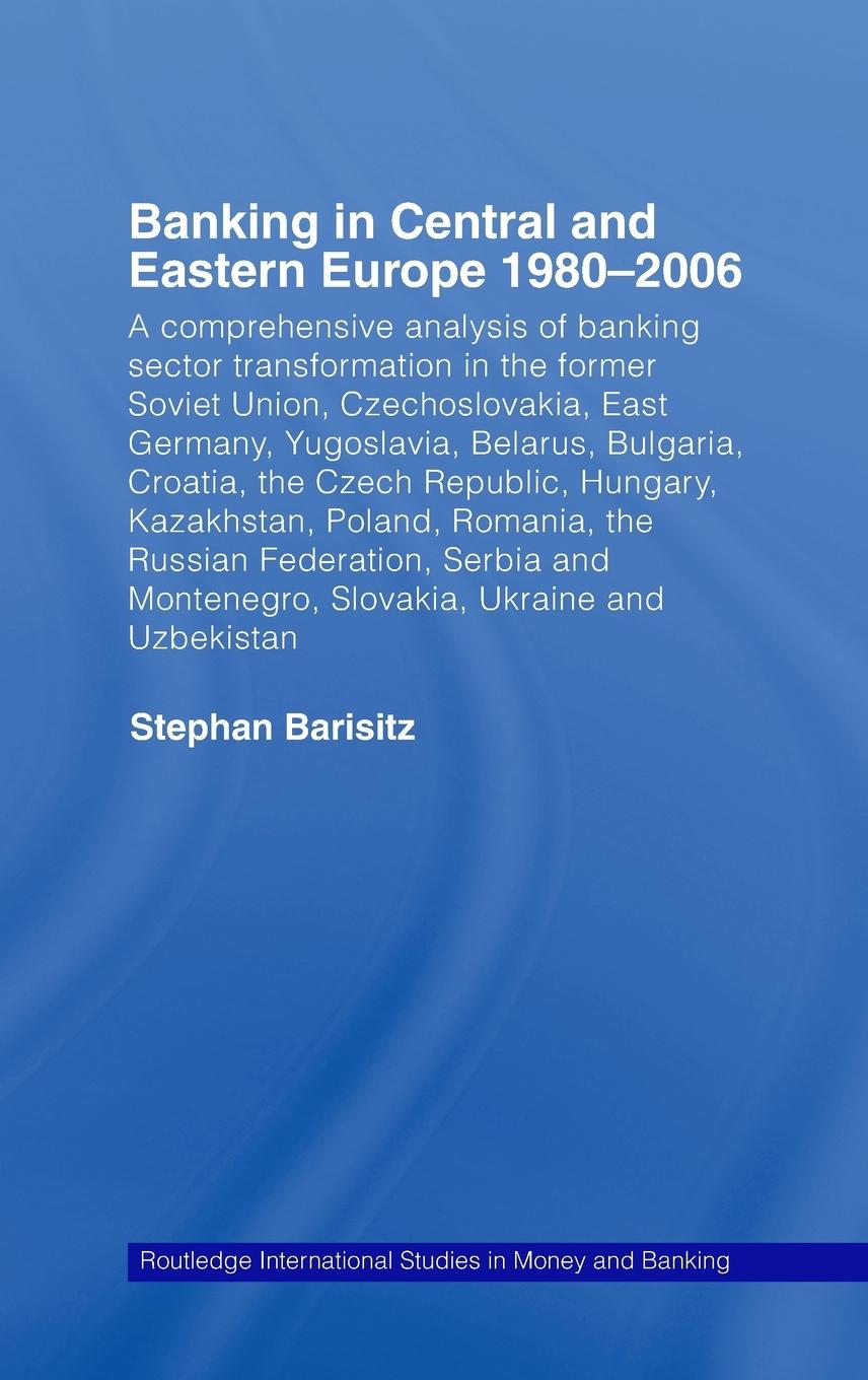 Banking in Central and Eastern Europe 1980-2006