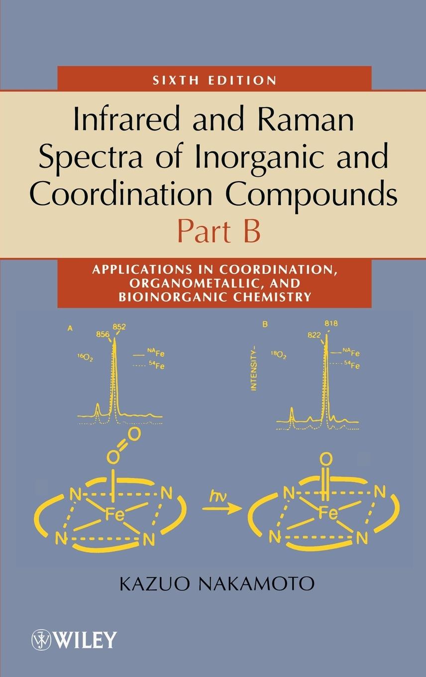 Infrared and Raman Spectra of Inorganic and Coordination Compounds, Part B