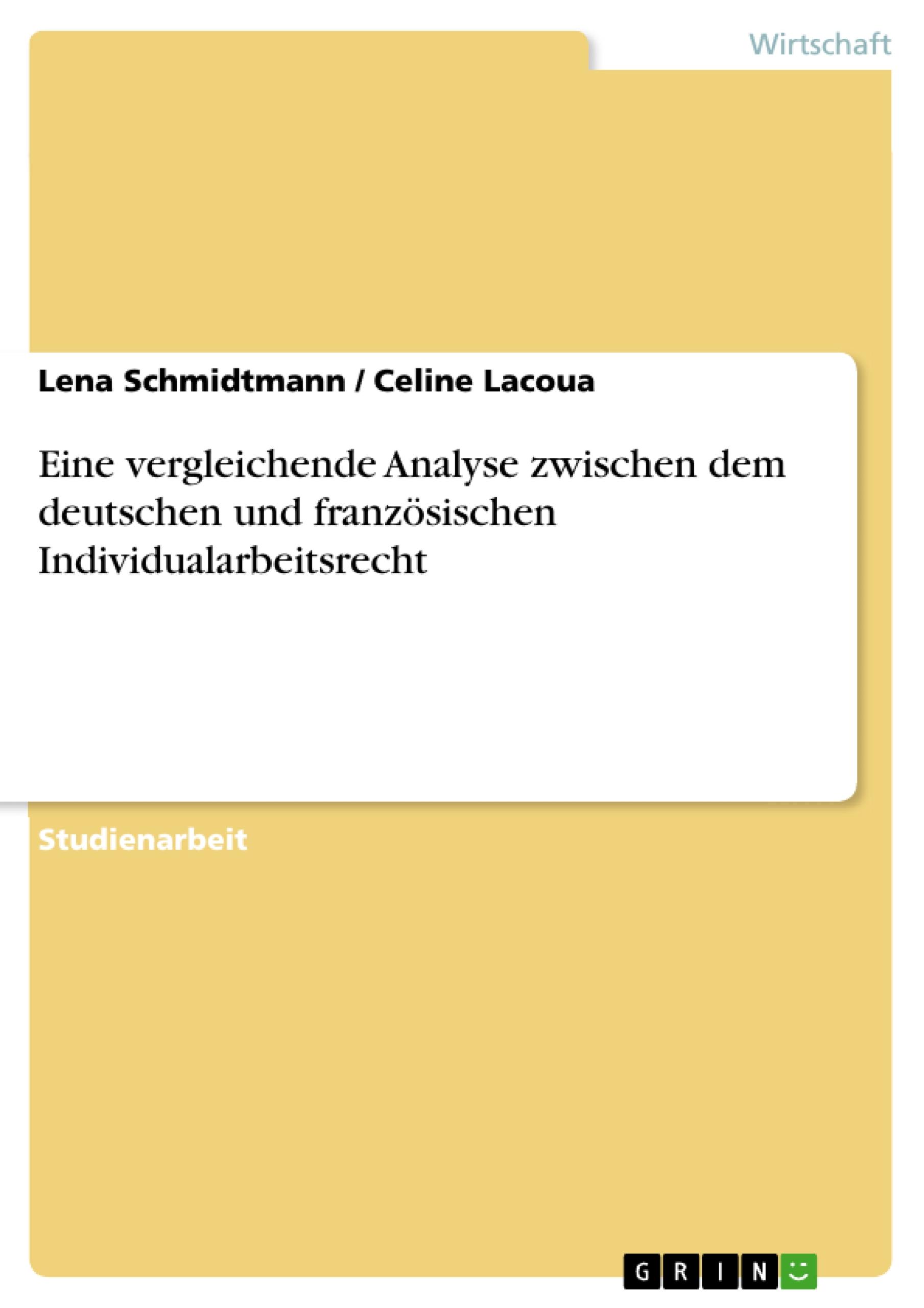 Eine vergleichende Analyse zwischen dem deutschen und französischen Individualarbeitsrecht