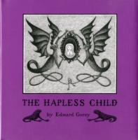 Edward Gorey the Hapless Child