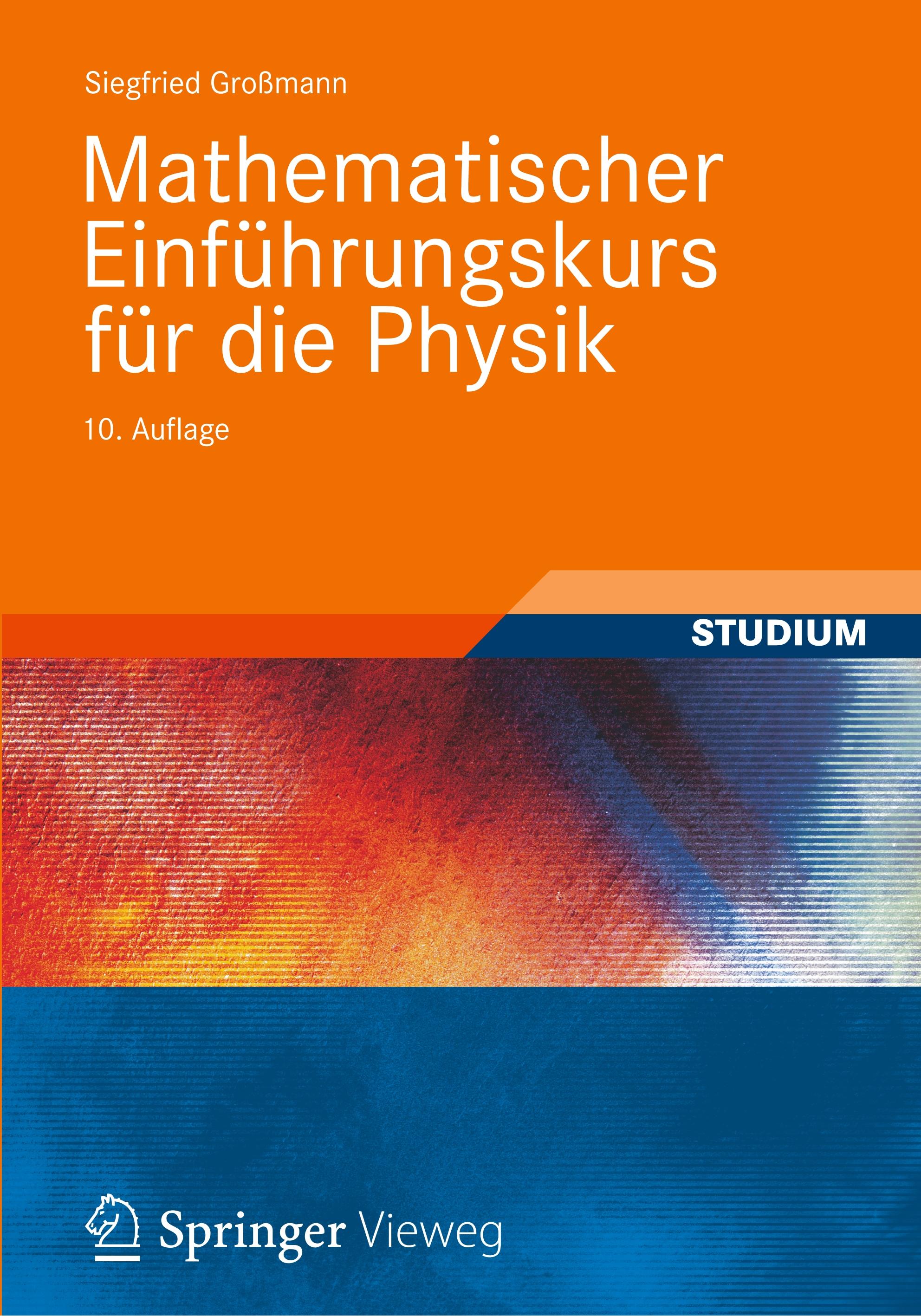 Mathematischer Einführungskurs für die Physik