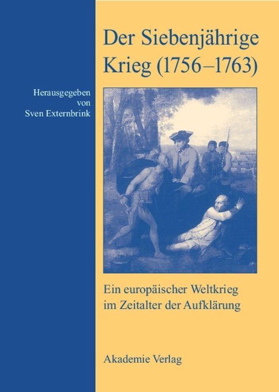 Der Siebenjährige Krieg (1756¿1763)