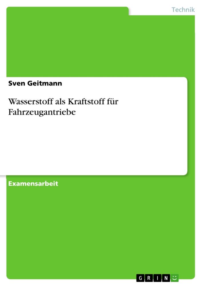 Wasserstoff als Kraftstoff für Fahrzeugantriebe