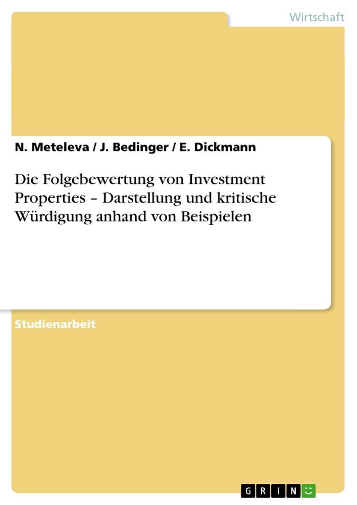 Die Folgebewertung von Investment Properties ¿ Darstellung und kritische Würdigung anhand von Beispielen