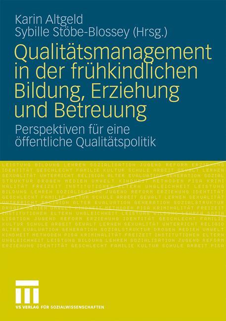 Qualitätsmanagement in der frühkindlichen Bildung, Erziehung und Betreuung